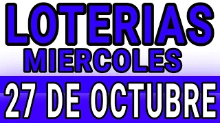 Resultado LOTERÍAS del Miércoles 27 de Octubre de 2021