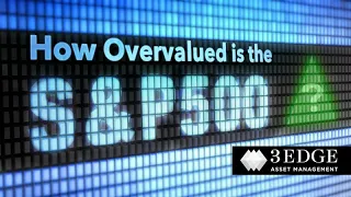 How Overvalued is the S&P 500 Index?