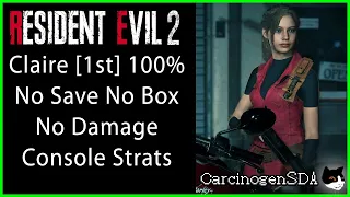 Resident Evil 2 Remake - Claire 1st No Item Box No Save No Damage 100%