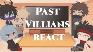 Mha react||•Past Mha Villians react to Deku's Past•|| Part 1