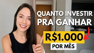 R$1.000 POR MÊS: Quanto investir pra receber essa renda mensal?