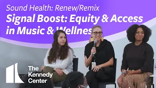 Sound Health: Renew/Remix | Signal Boost: Equity & Access in Music & Wellness