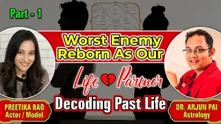 DECODING PAST LIFE RELATIONSHIP KARMA WITH DR ARJUN PAI ASTROLOGY | INDIAN ASTROLOGER | PAST LIFE