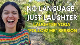 No Language, Just Laughter - 11 minute Laughter Yoga Follow Along