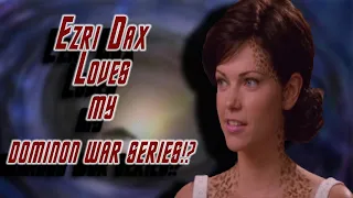 Nicole deBoer (Ezri Dax) has watched my Dominion War Series?