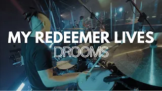 Hillsong Worship - My Redeemer Lives (Drum Cover)