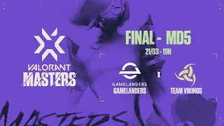 VCT Regional Masters Brazil: Final - Gamelanders x Team Vikings (Md5)