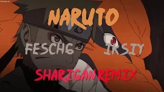 Fesch6 feat  IKSIY - Naruto  (Sharigan Remix)