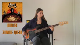 Ghuleh / Zombie Queen - Ghost BC bass cover