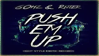 60Hz Official & Rijler - Push Em Up (Original Mix) [Night Style Exotic]