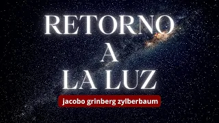 RETORNO A LA LUZ  -  Jacobo Grinberg AUDIOLIBRO