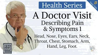 Doctor Visit Describe Pain, Symptoms, Illness! | English Grammar Lessons