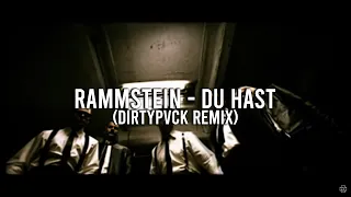 Rammstein - Du Hast (Dirtypvck Remix)