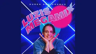 Durch den Monsun (LUZIs Megamix)