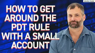 How To Get Around The PDT Rule With A Small Account