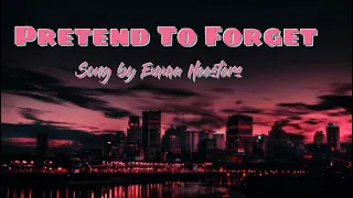 Pretend To Forget (Song Lyrics)by Emma Heesters