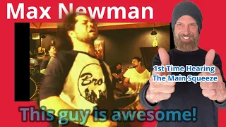 THIS BLEW ME AWAY! Max Newman (The Main Squeeze) PRO GUITARIST REACTS