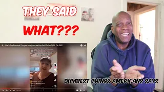 Mr Giant Reacts What's The Dumbest Thing an American Has Ever Said To You? | Tik Tok 2021(REACTION)