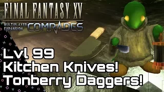 FFXV: COMRADES! Lvl 99 Daggers Guide! Kitchen Knives! Final Fantasy 15