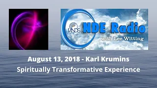 Karl Krumins: Spiritually Transformative Experience