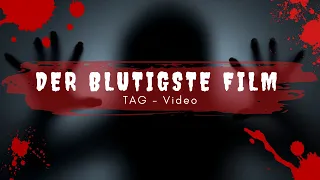 Der blutigste Film - TAG