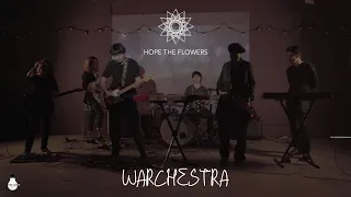 Hope The Flowers - Warchestra (Official Video)