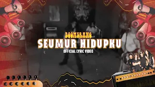 Boomerang - Seumur Hidupku (Official Lyric Music)