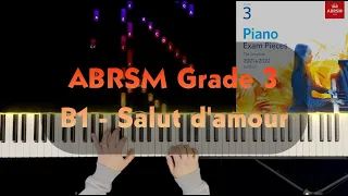 ABRSM Grade 3 - B1: Salut d'amour - Edward Elgar - Syllabus 2021 & 2022 - Piano Tutorial