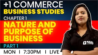Plus One Business Studies | Chapter 1 Part 1| Nature and Purpose of Business | Exam Winner