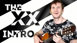 The XX - INTRO на Гитаре + РАЗБОР
