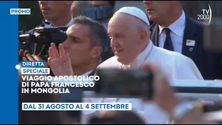 Papa Francesco, viaggio apostolico in Mongolia - Dal 31 agosto al 4 settembre su Tv2000