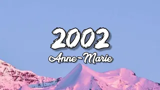 Anne-Marie- 2002 (Lyrics)