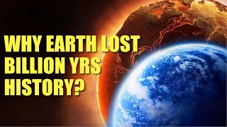 Mystery of The Century: A Billion Years Missing From Geologic Record. What Happened?