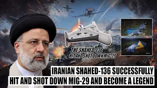 Shocking! Iranian Shahed-136 Drone Successfully Hit and Shot Down MiG-29 and Became a Legend