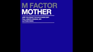 M Factor - Mother (Full Length Original Mix)