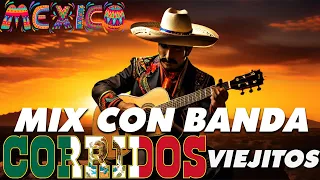 Corridos Viejitos Mix CON BANDA  Los 80 Corridos Con Banda Para Pistear