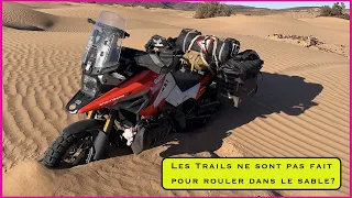 Le Maroc en solitaire EP 3 Les gros Trail ne peuvent pas emprunter les pistes de sables ?