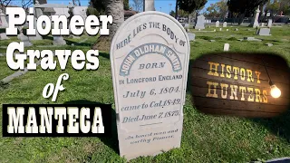 California Pioneers Buried in Manteca – Some Who Died in Strange Ways