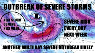 Outbreak of severe storms for multiple days next week.. Severe risk over the weekend. Latest info!