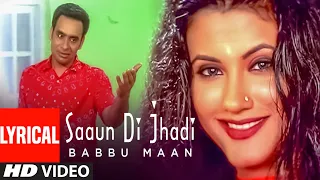 Babbu Maan : Saun Di Jhadi Full Video Lyrical Song | Saun Di Jhadi | Hit Punjabi Song