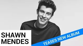 Shawn Mendes Teases Upcoming Third Album | Hollywire