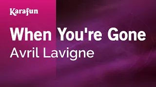 When You're Gone - Avril Lavigne | Karaoke Version | KaraFun