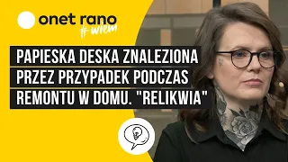 Papieska deska znaleziona podczas remontu w domu dziadków. "To artefakt historyczny, relikwia"