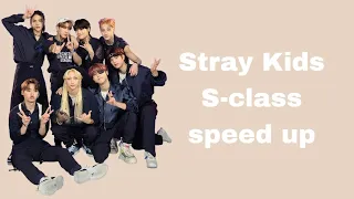 🎧: Stray Kids "S-class" speed up