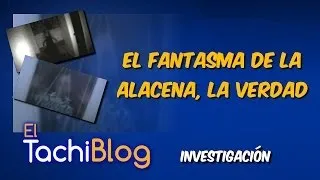 El Fantasma de la Alacena, la verdad