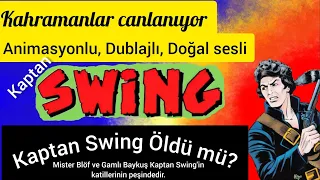 Kaptan Swing 3. ve Son Bölüm, Kahramanlar Canlanıyor, Animated Comics, Heroes Come to Life