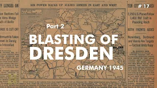 17 #Germany 1945 ▶ Dresden Bombing Blast (2) by RAF Royal / USAAF US Army Air Force (13.-15. Feb 45)
