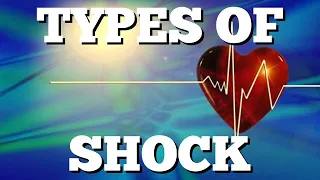 Types of Shock: Cardiogenic, Hypovolemic, Obstructive, Septic, Anaphylactic, Neurogenic [Made Easy]