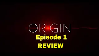 Origin Episode 1 - The Road Not Taken REVIEW