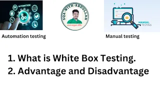 10. What is White Box Testing | Advantage and Disadvantage |